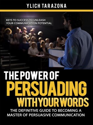 cover image of The Power of Persuading with Your Words